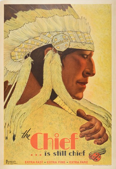 The Chief Santa Fe original poster designed by Villa, Hernando G. (1881-1952)